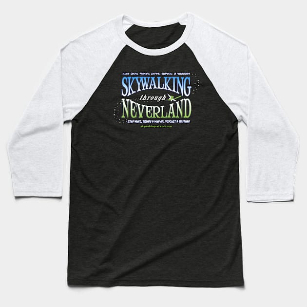 Skywalking Through Neverland Logo Tee Baseball T-Shirt by Skywalking Through Neverland